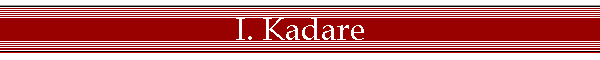 I. Kadare